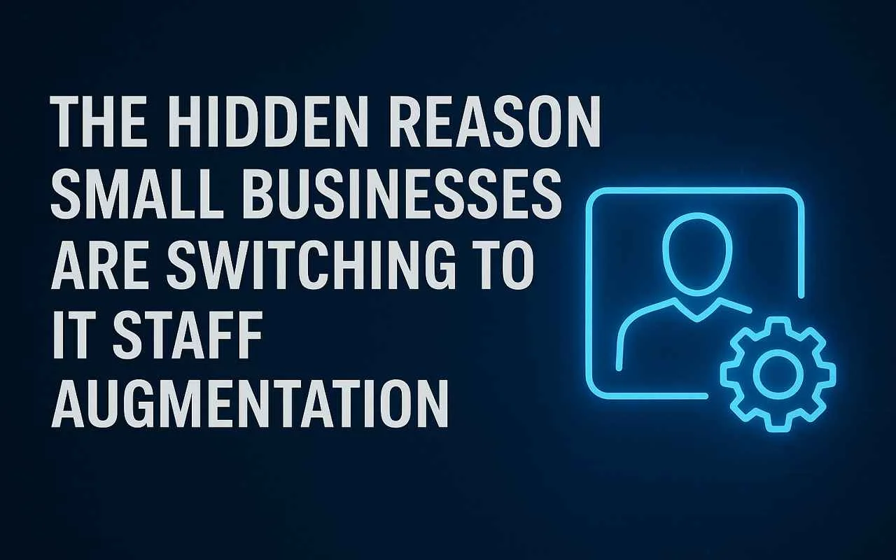 THE HIDDEN REASON Small Businesses Are Switching to IT Staff Augmentation with glowing person and gear icon.