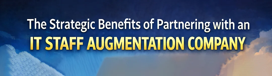 Benefits of IT staff augmentation services for business scalability