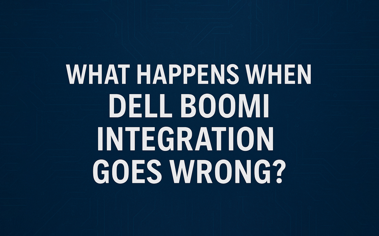 A dark blue background with a circuit-like pattern, featuring white text that reads WHAT HAPPENS WHEN DELL BOOMI INTEGRATION GOES WRONG in bold, capital letters