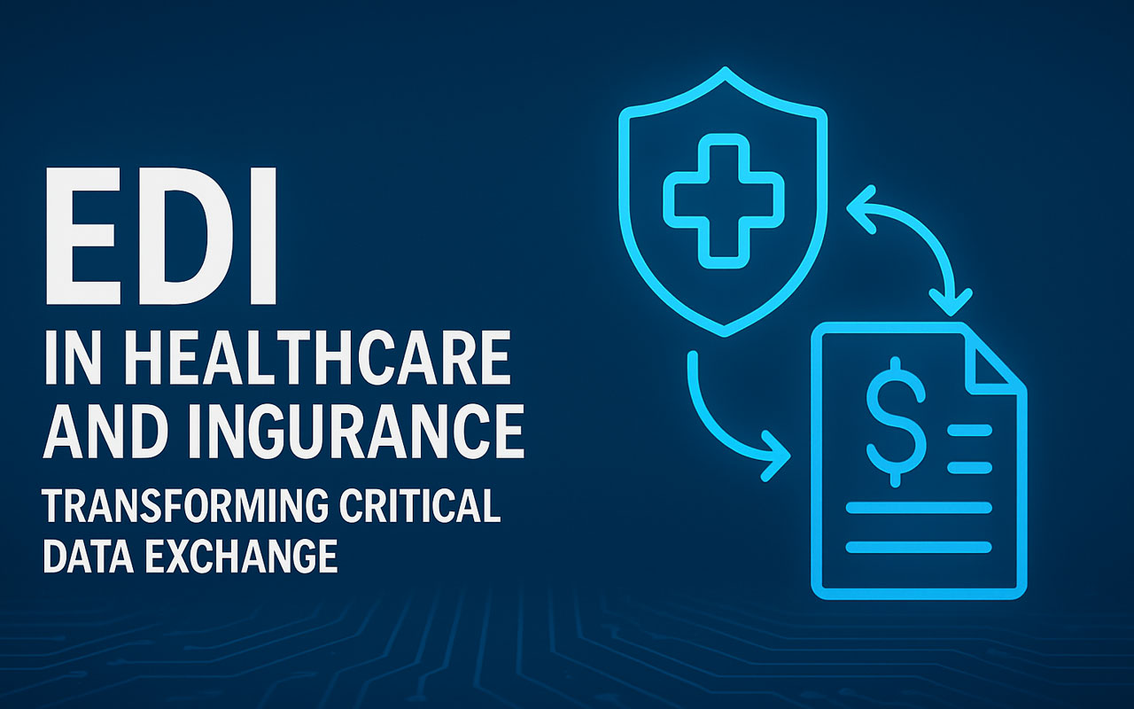 EDI in healthcare and insurance – transforming critical data exchange for secure claims and billing.
