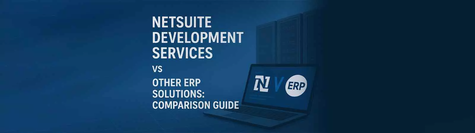 THE TRUTH ABOUT NETSUITE DEVELOPMENT: Lessons from 150+ Projects with laptop, gear, and server racks
