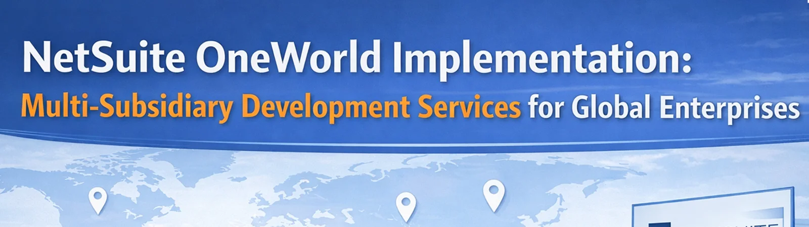 NetSuite OneWorld implementation banner for multi-subsidiary global enterprise services.