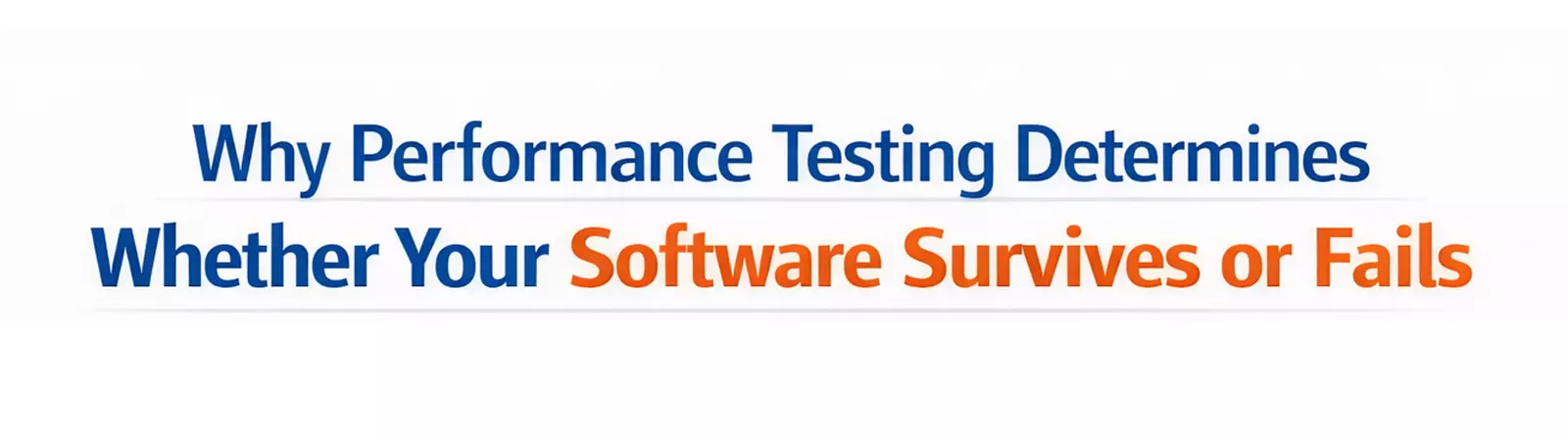 Header text stating performance testing determines whether your software survives or fails