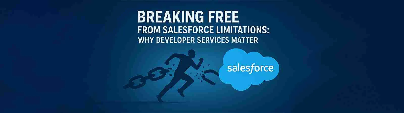 Beyond the Basics How Salesforce Developer Services Transform Struggling Systems